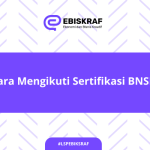 Cara Mengikuti Sertifikasi BNSP