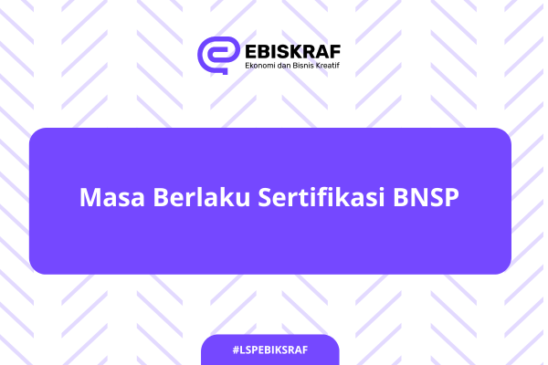 Masa Berlaku Sertifikasi BNSP