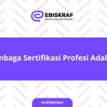 Lembaga Sertifikasi Profesi Adalah