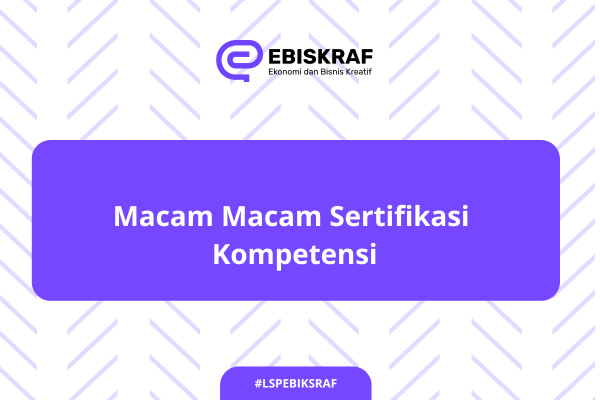 Macam Macam Sertifikasi Kompetensi