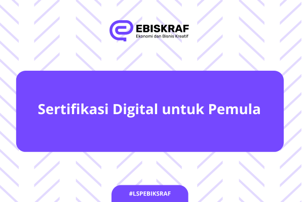 Sertifikasi Digital untuk Pemula