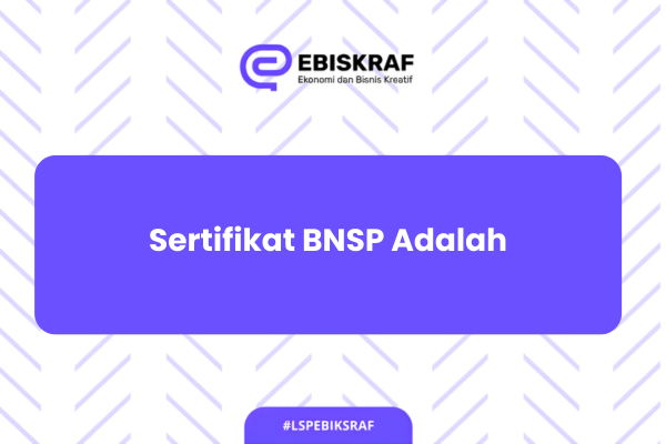 Sertifikat BNSP Adalah