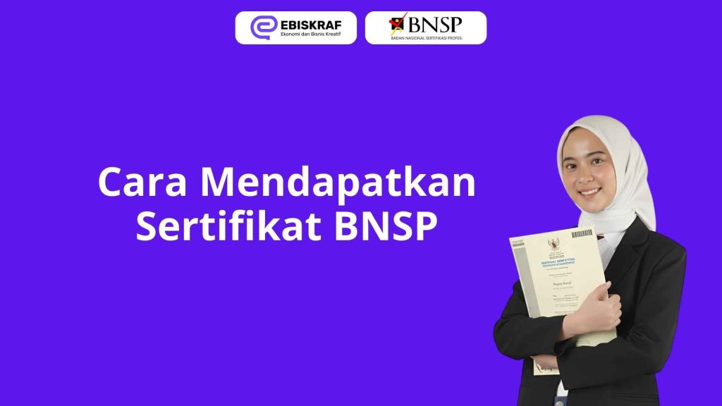 Cara Mendapatkan Sertifikat BNSP