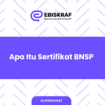 Apa Itu Sertifikat BNSP