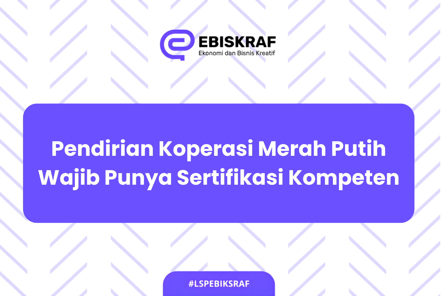 Pendirian Koperasi Merah Putih Wajib Punya Sertifikat Kompeten