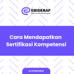 Cara Mendapatkan Sertifikasi Kompetensi