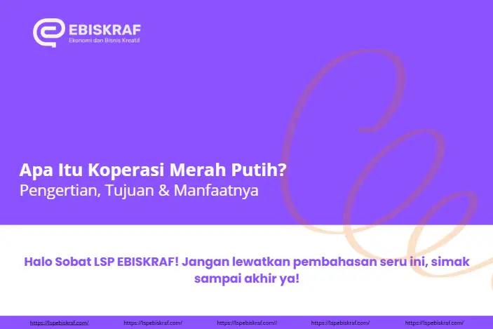 Apa Itu Koperasi Merah Putih?Pengertian, Tujuan & Manfaatnya