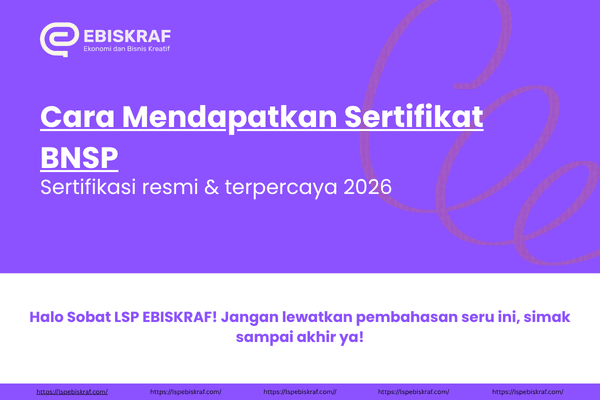 Cara Mendapatkan Sertifikat BNSP