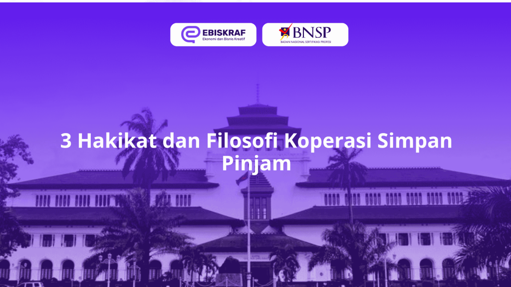 hakikat dan filosofi koperasi simpan pinjam
