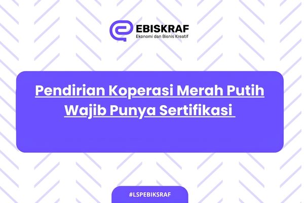 Pendirian Koperasi Merah Putih Wajib Punya Sertifikasi