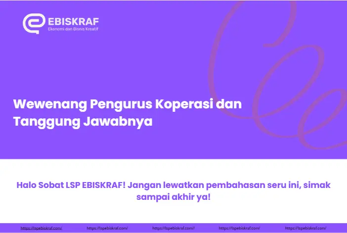 Wewenang Pengurus Koperasi dan Tanggung Jawabnya