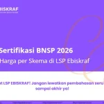 Biaya Sertifikasi BNSP 2026 Rincian Harga per Skema di LSP Ebiskraf