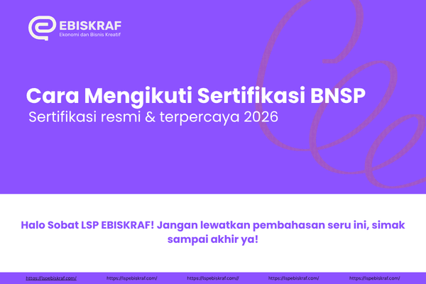 Cara Mengikuti Sertifikasi BNSP