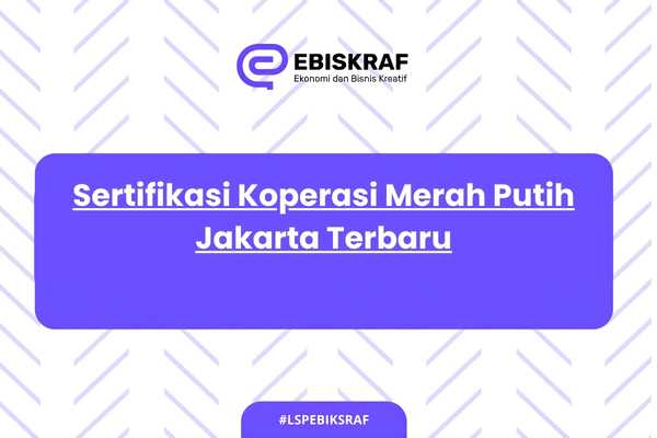 Sertifikasi Koperasi Merah Putih Jakarta Terbaru