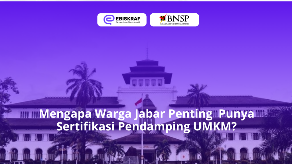 Sertifikasi Pendamping UMKM di Jawa Barat