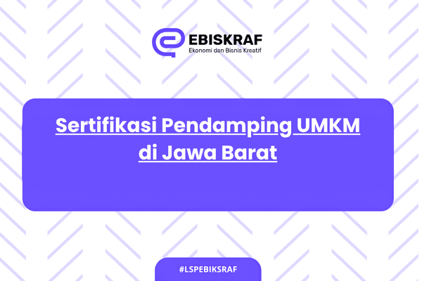 Sertifikasi Pendamping UMKM di Jawa Barat