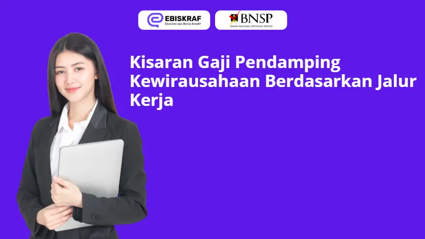 Kisaran Gaji Pendamping Kewirausahaan Berdasarkan Jalur Kerja